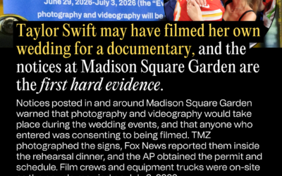 Taylor Swift May Be Filming Her Own Wedding for a Documentary, and the Notices at Madison Square Garden Are the First Hard Evidence