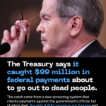 The Treasury Says It Caught $99 Million in Federal Payments About to Go Out to Dead People the-treasury-says-it-caught-99-million-in-federal-payments-about-to-go-out-to-de-2
