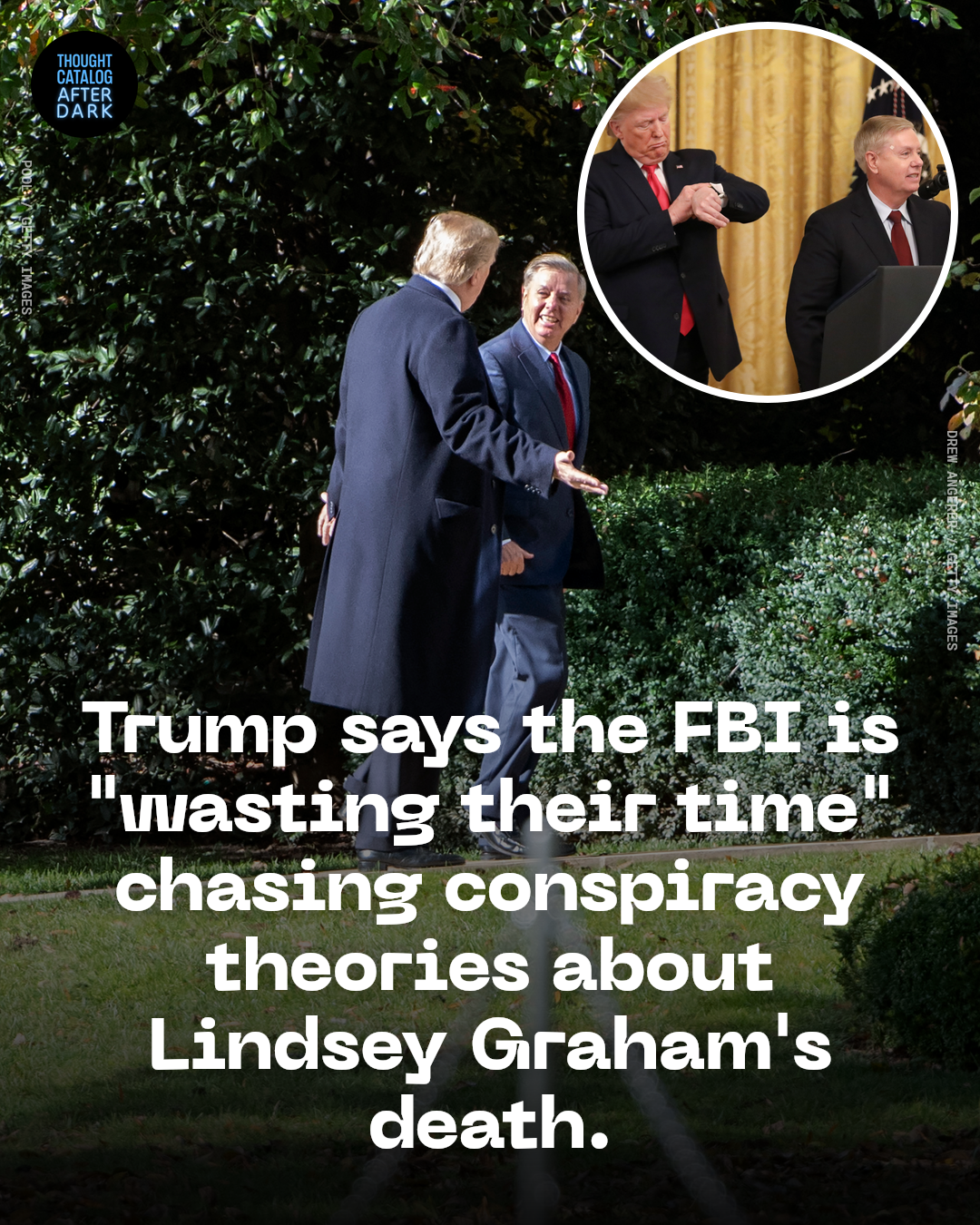 Trump Says the FBI Is “Wasting Their Time” Chasing Conspiracy Theories About Lindsey Graham’s Death