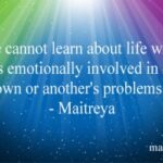 Maitreya Quote on How We Can Learn About Life 2026-0810-Maitreya-quote-on-Emotion-preventing-you-learn-life-lessons-400x250-1