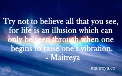 Maitreya Quote on the Truth of Life