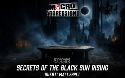 #665: Secrets of the Black Sun Rising | Matt Ehret