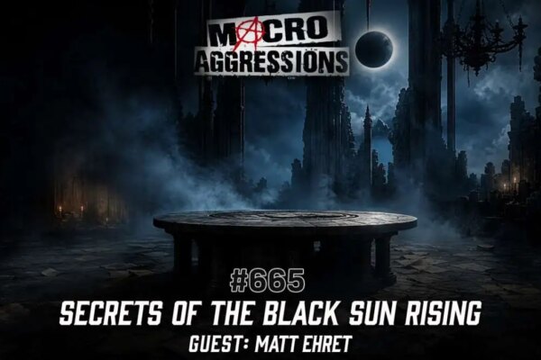 #665: Secrets of the Black Sun Rising | Matt Ehret