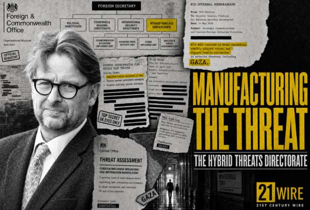 Britain’s Hybrid Threats Directorate: Whitehall’s Ministry for Manufacturing Enemies