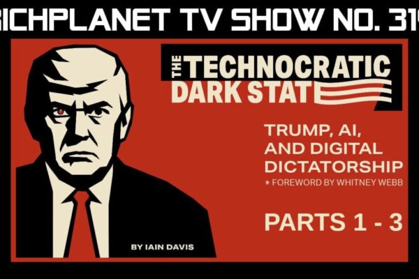 RichPlanet – The Technocratic Dark State