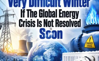 It Is Going To Be A Very Difficult Winter If The Global Energy Crisis Is Not Resolved Soon
