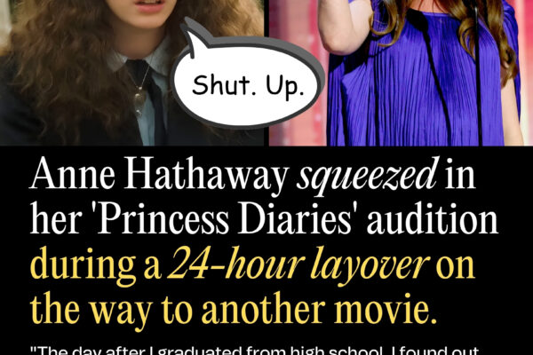 Anne Hathaway Squeezed in Her ‘Princess Diaries’ Audition During a 24-Hour Layover on the Way to Another Movie