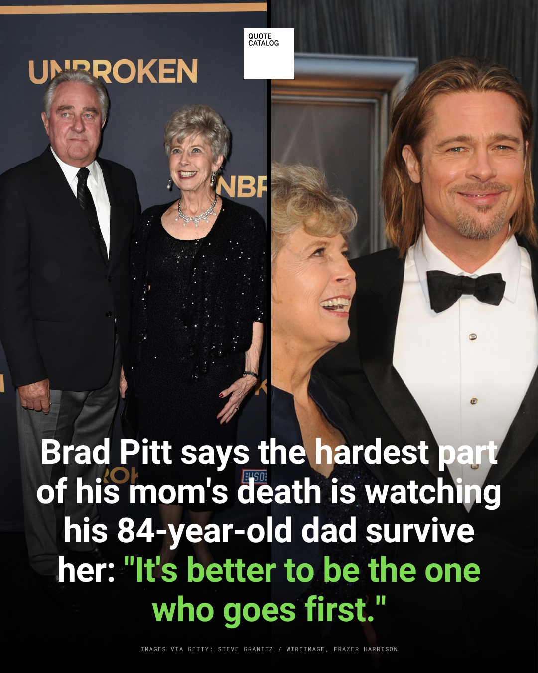 Brad Pitt Says the Hardest Part of His Mom’s Death Is Watching His 84-Year-Old Dad Survive Her: “It’s Better To Be The One Who Goes First.”
