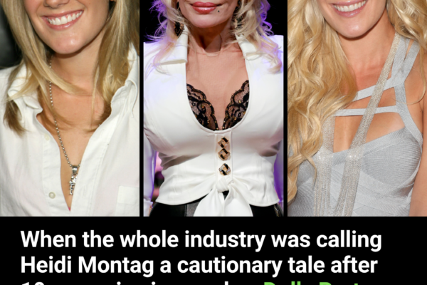 Heidi Montag Was Publicly Torn Apart at 23 for 10 Procedures in One Day, but Dolly Parton Defended Her Instead