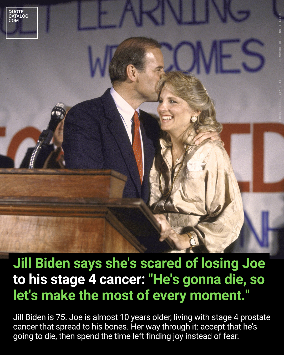 Jill Biden Says She’s Scared of Losing Joe to His Stage 4 Cancer: “He’s Gonna Die, So Let’s Make The Most Of Every Moment”