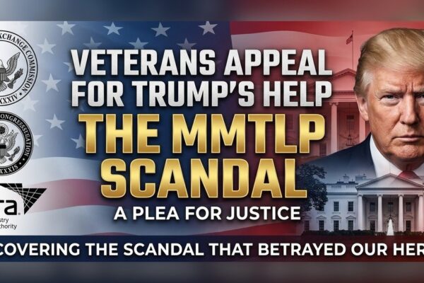 U.S. Military Veterans Appeal Directly to Trump to Help Uncover the MMTLP Financial Scandal