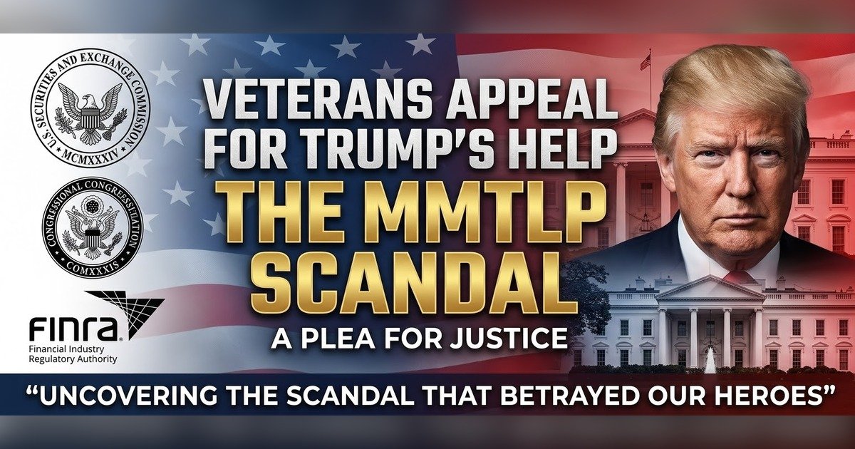 U.S. Military Veterans Appeal Directly to Trump to Help Uncover the MMTLP Financial Scandal