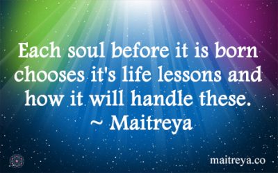 Maitreya Quote on Life Lessons