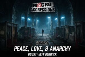 #669: Peace, Love, & Anarchy | Jeff Berwick